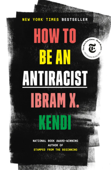 Image of book cover, "How to be an Antiracist" by Ibram X Kendi 